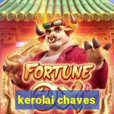 kerolai chaves